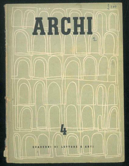 Archi. Quaderni di lettere e arti. Sotto gli auspici del Centro Italiano di Relazione e Cultura Internazionali - Mario Pasi - copertina