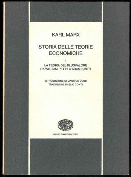 Storia delle teorie economiche. Introduzione di Maurice Dobb. Traduzione di Elio Conti. Opera completa in 3 volumi - Karl Marx - copertina