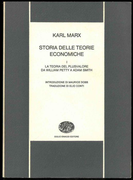Storia delle teorie economiche. Introduzione di Maurice Dobb. Traduzione di Elio Conti. Opera completa in 3 volumi - Karl Marx - copertina