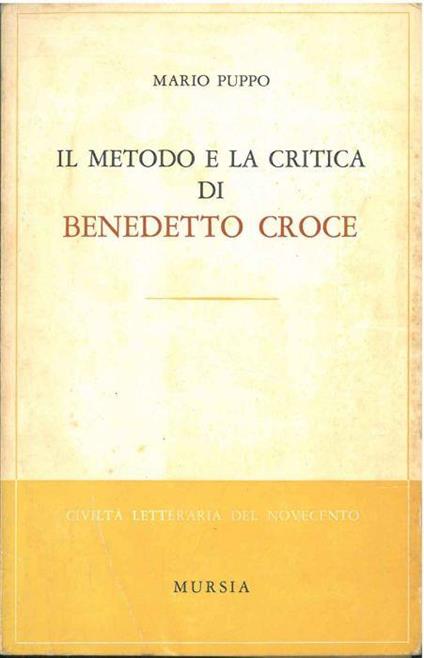 Il metodo e la critica di Benedetto Croce - Mario Puppo - copertina