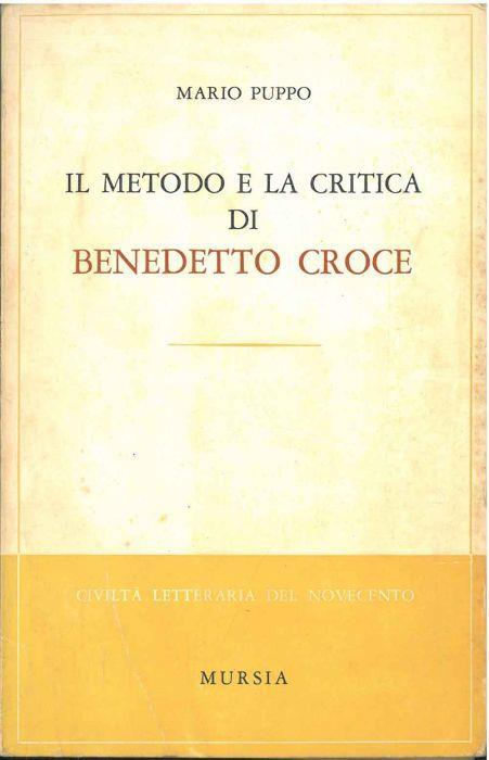 Il metodo e la critica di Benedetto Croce - Mario Puppo - copertina