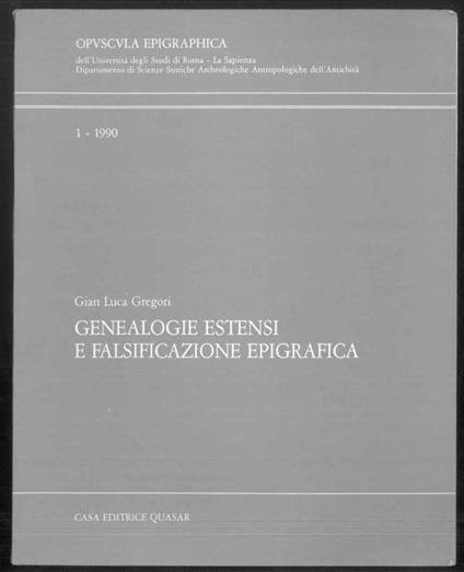 Genealogie estensi e falsificazione epigrafica. Opvscvla epigraphica 1-1990 - Gian Luca Gregori - copertina