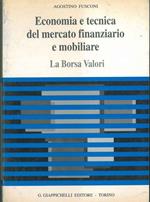 Economia e tecnica del mercato finanziario e mobiliare. La Borsa Valori
