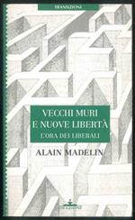 Vecchi muri e nuove libertà. Intervista di Joseph Macè-Scaron e Yves Messarovitch