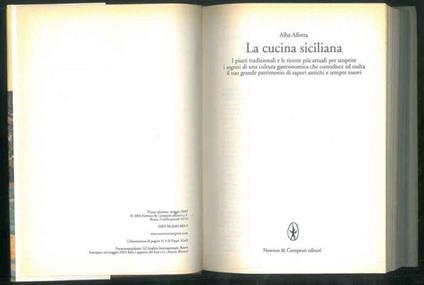 La cucina siciliana. I piatti tradizionali e le ricette più attuali per scoprire i segreti di una cultura gastronomica che custodisce ed esalta il suo grande patrimonio di sapori antichi e sempre nuovi - Alba Allotta - copertina