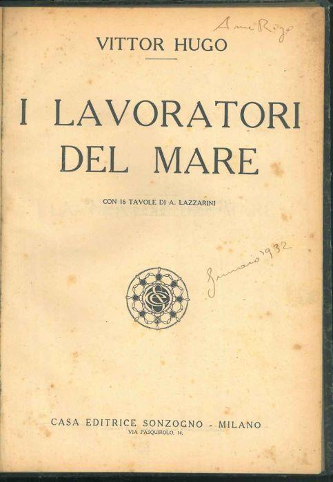 I lavoratori del mare. Con 16 tavole di A. Lazzarini - Victor Hugo - copertina