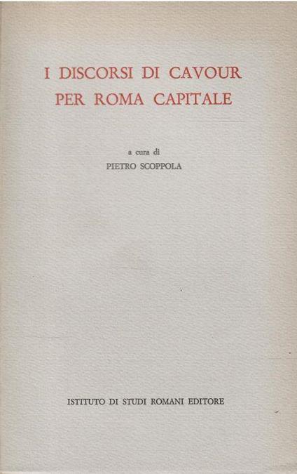 I Discorsi di Cavour per Roma Capitale - copertina
