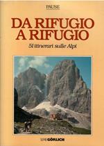 Da Rifugio a Rifugio 51 Itinerari Sulle Alpi