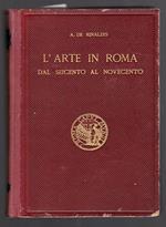 L' arte in Roma dal Seicento al Novecento