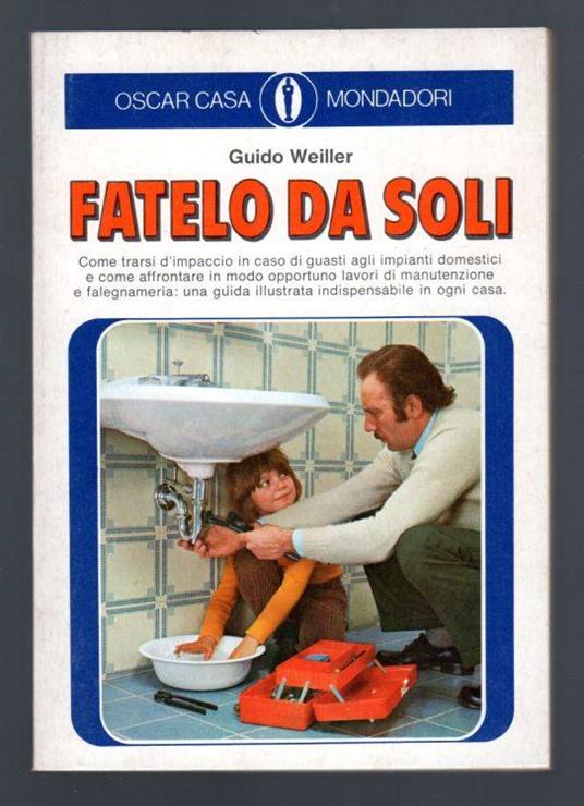 Fatelo da soli - Guido Weiller - copertina