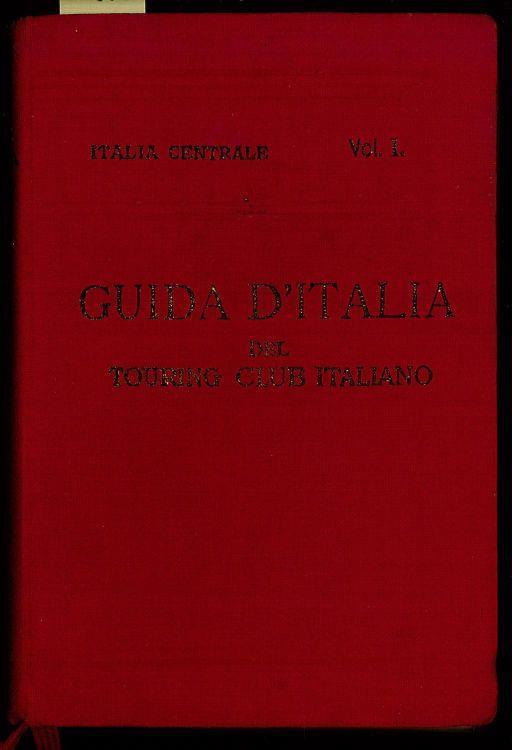 Italia centrale I Volume - Luigi V. Bertarelli - copertina