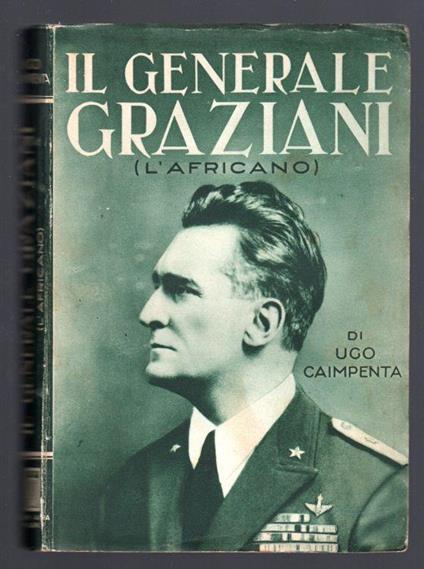 Il Generale Graziani (l'Africano) - Ugo Caimpenta - copertina