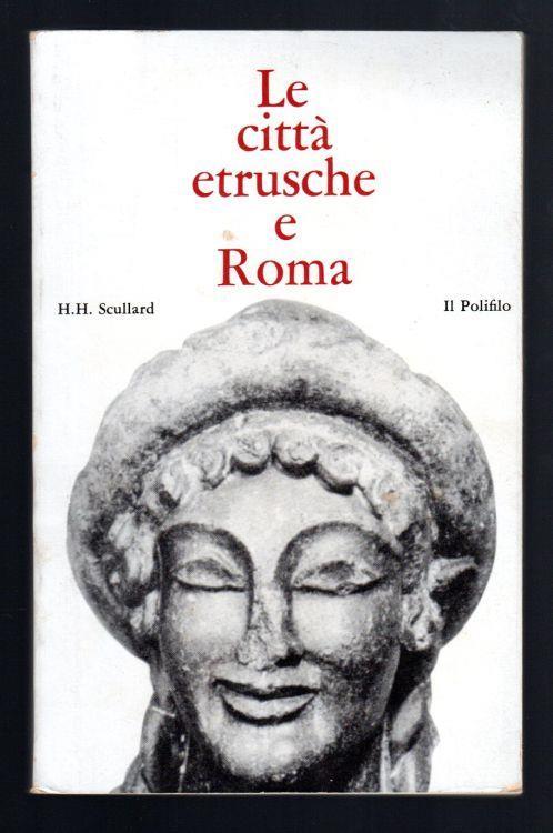 Le città etrusche e Roma - H. H. Scullard - copertina