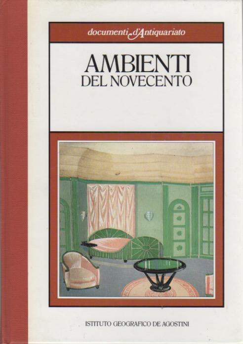 Documenti d'antiquariato: Ambienti del Novecento - copertina