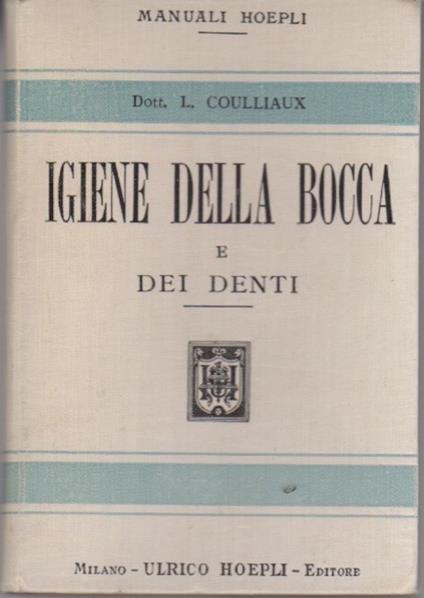 Igiene della bocca e dei denti: nozioni elementari di odontologia - copertina