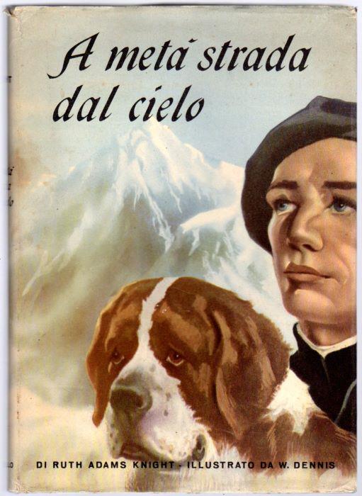 A metà strada dal cielo: racconto del Gran San Bernardo - copertina