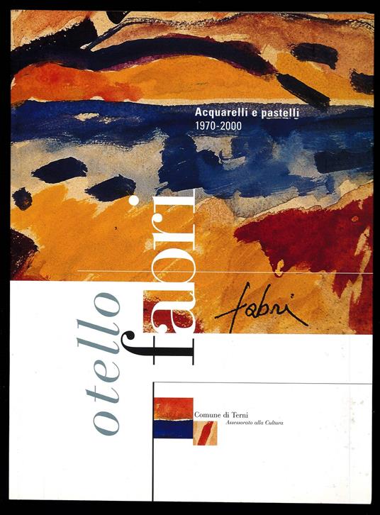 Acquarelli e pastelli 1970-2000 - Otello Fabris - copertina