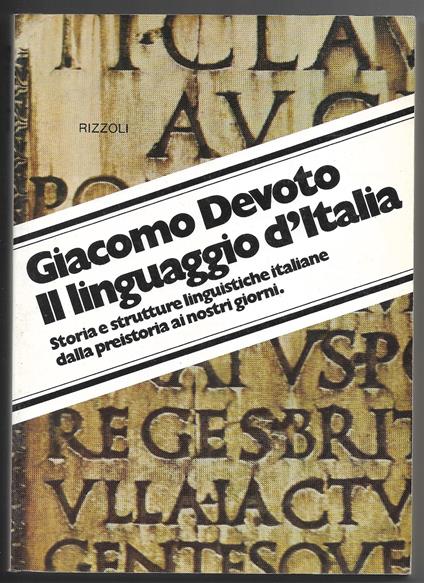 Il linguaggio d'Italia - Storia e strutture linguistiche italiane dalla preistoria ai nostri giorni - Giacomo Devoto - copertina
