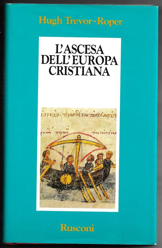 L' ascesa dell'Europa Cristiana - Hugh Trevor-Roper - copertina