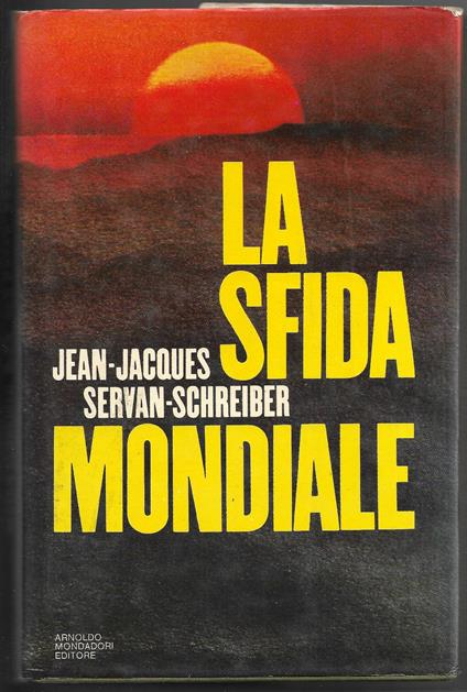 La sfida mondiale - Jean-Jacques Servan-Schreiber - copertina