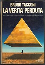 La verità perduta - Una storia d'amore nell'Egitto dei faraoni sconvolto dall'eresis