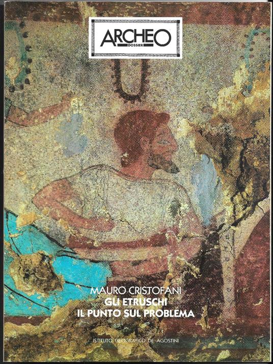 Archeo Gli etruschi il punto sul problema - Mauro Cristofani - copertina