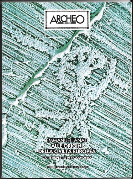 Archeo Alle origini della civiltà europea - L'arte rupestre - Emmanuel Anati - copertina
