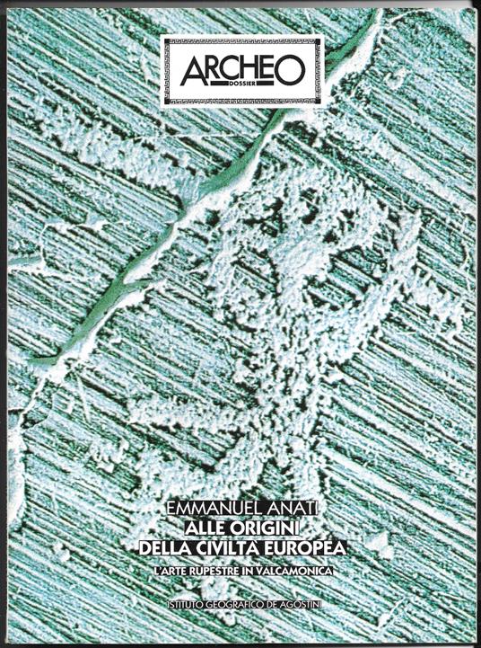 Archeo Alle origini della civiltà europea - L'arte rupestre - Emmanuel Anati - copertina