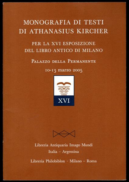 Monografia di testi di Athanasius Kircher per la XVI esposizione del libro antico di Milano - copertina