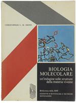 Biologia Molecolare Un'Indagine Sulle Strutture Della Materia Vivente