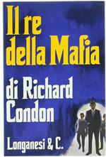 Il Re Della Mafia. Romanzo