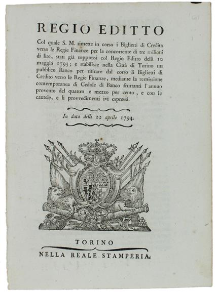 Regio Editto Col Quale S.M. Rimette In Corso I Biglietti Di Credito Verso Le Regie Finanze ... E Stabilisce Un Pubblico Banco… Cedole Di Banco... In Data Delli 22 Aprile 1794 [Documento Originale] - Vittorio Amedeo Iii - copertina
