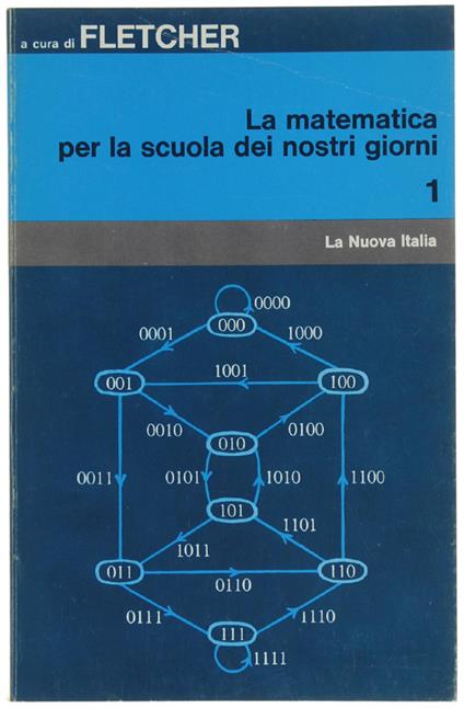 La Matematica Per La Scuola Dei Nostri Giorni. 1 - copertina