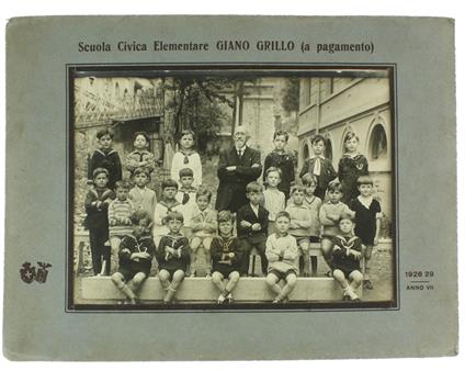 Foto Della Prima Classe Elementare. Anno Scolastico 1928-29 Anno Vii - copertina