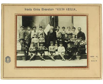Foto Della Terza Classe Elementare. Anno Scolastico 1930-31 - Anno Ix - copertina