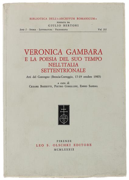 Veronica Gambara E La Poesia Del Suo Tempo Nell'Italia Settentrionale. Atti Del Convegno (Brescia - Correggio 17-19 Ottobre 1985) - Bozzetti, Gibellini, Sandal - copertina