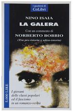 La Galera. Con Un Commento Di Norberto Bobbio - Isaia Nino - I Quaderni Di Colibrì - 1995