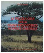La Piccola Casa Della Divina Provvidenza In Africa Orientale