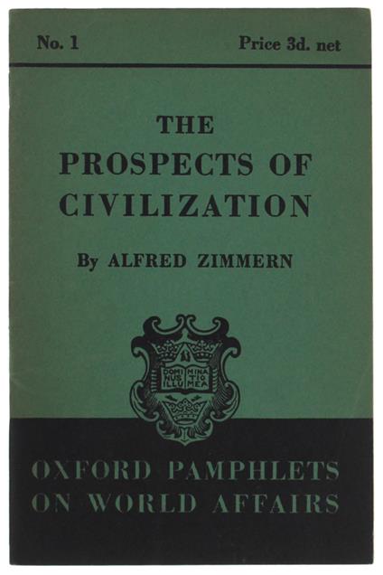 The Prospects Of Civilization. Oxford Pamphlets On World Affairs, N,1 - copertina