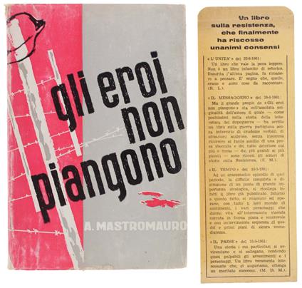 Gli Eroi Non Piangono. Romanzo - copertina