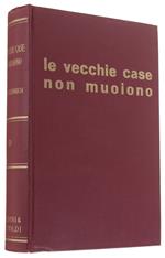 Le Vecchie Case Non Muoiono