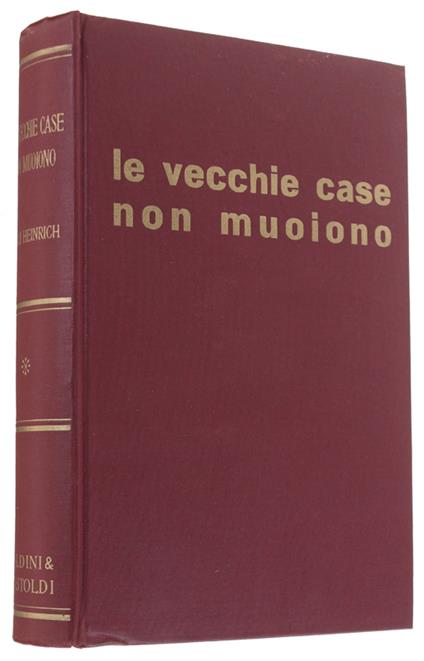 Le Vecchie Case Non Muoiono - William Henrich - copertina
