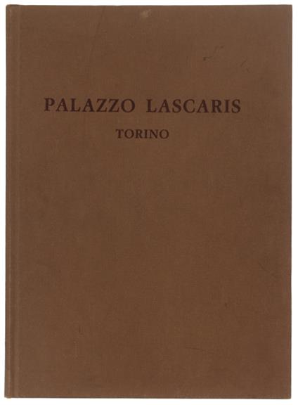 Palazzo Lascaris. Tre Secoli Di Vita Torinese - copertina