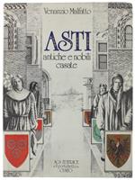 Asti. Antiche E Nobili Casate