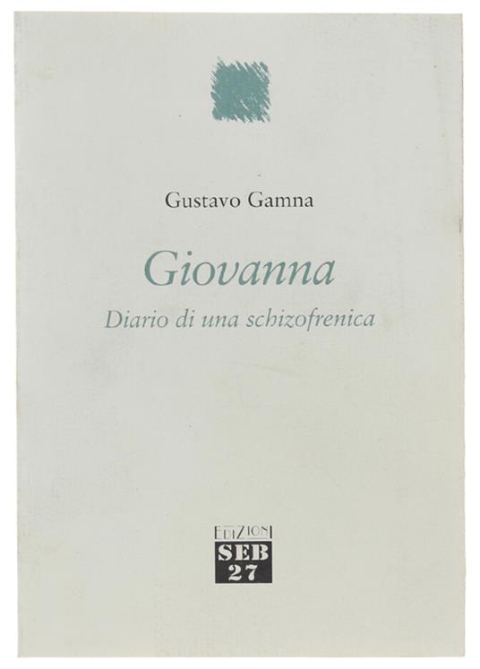 Giovanna. Diario Di Una Schizofrenica - Gustavo Gamna - copertina