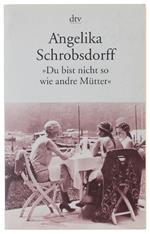 Du Bist Nicht Wie Andre Mutter - Schrobsdorff Angelika - Deutscher Taschenbuch Verlag (Dtv) - 1994