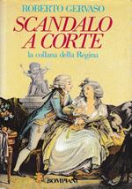 Scandalo a corte. La collana della Regina