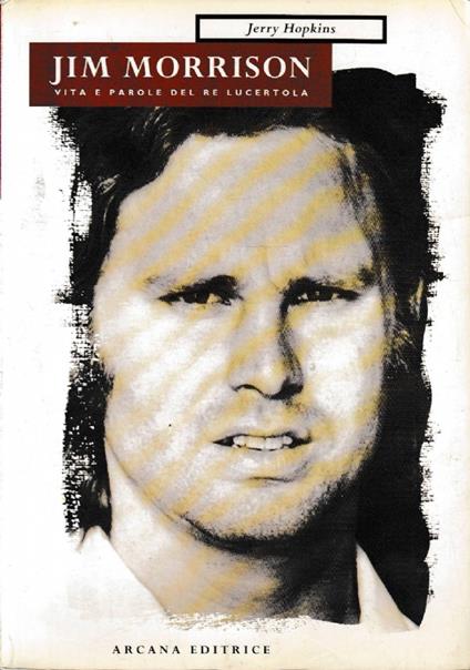 Jim Morrison. Vita e parole del re Lucertola - Jerry Hopkins - copertina