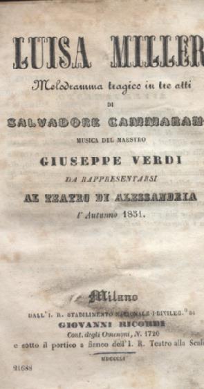 Luisa Miller. Melodramma tragico in tre atti da rappresentarsi al Teatro di Alessandria l'autunno 1851 - copertina
