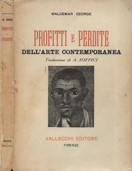 Profitti e Perdite dell'Arte Contemporanea - George Waldemar - copertina
